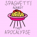 spaghetti against the apocalypse